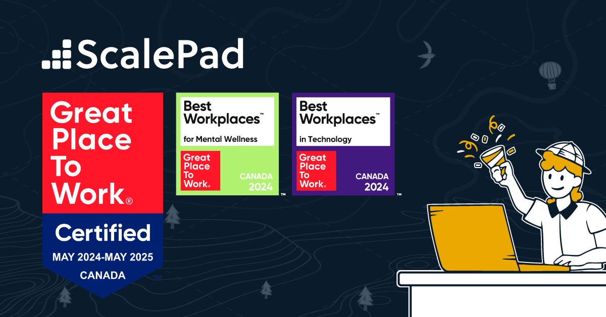 The ScalePad logo is left-side oriented. Below it are the three Great Place to Work Certification badges. One for the overall category, one for best workplaces for mental wellness, and one for best workplaces in technology.